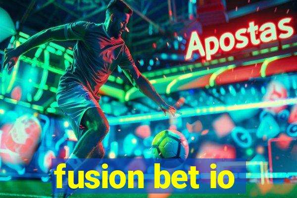 fusion bet io